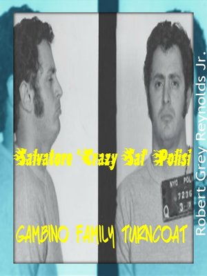 cover image of Salvatore "Crazy Sal" Polisi Gambino Family Turncoat